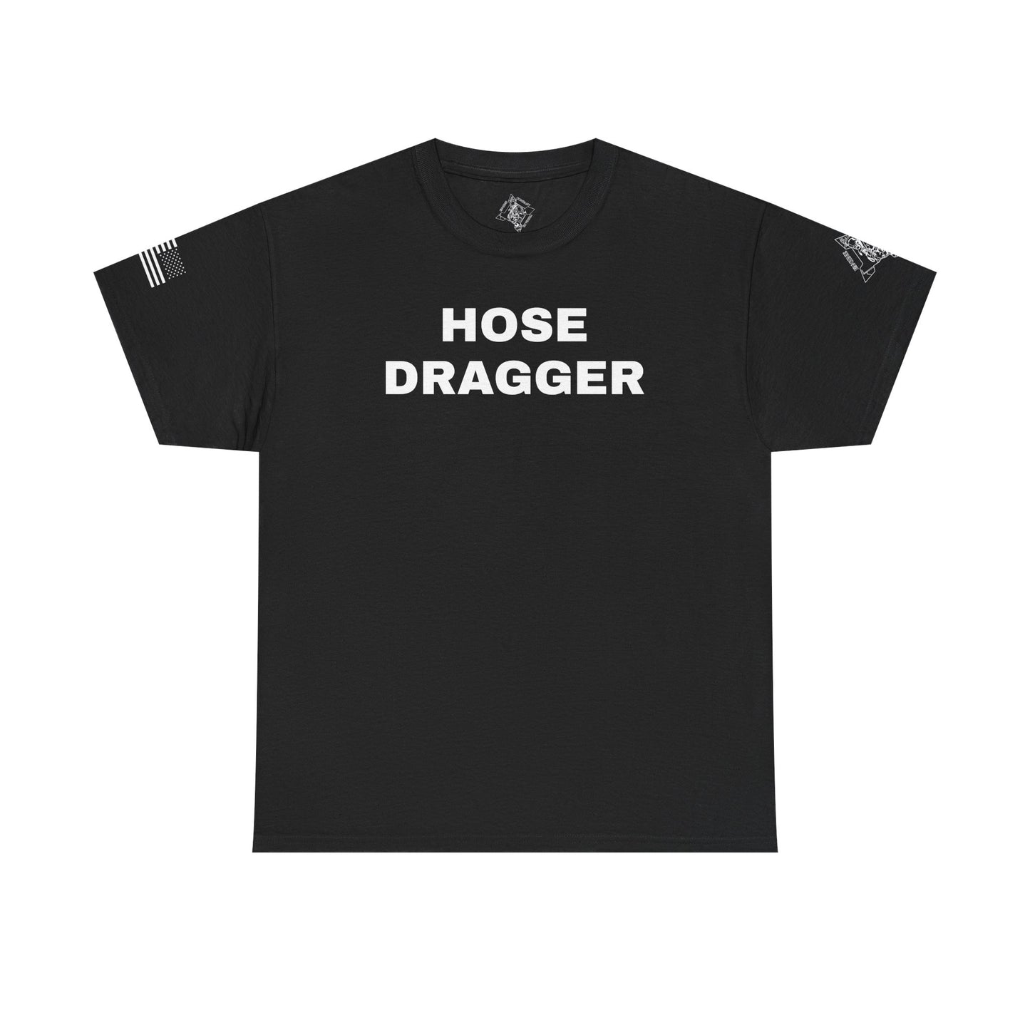 "Hose Dragger" Heavy Cotton Tee