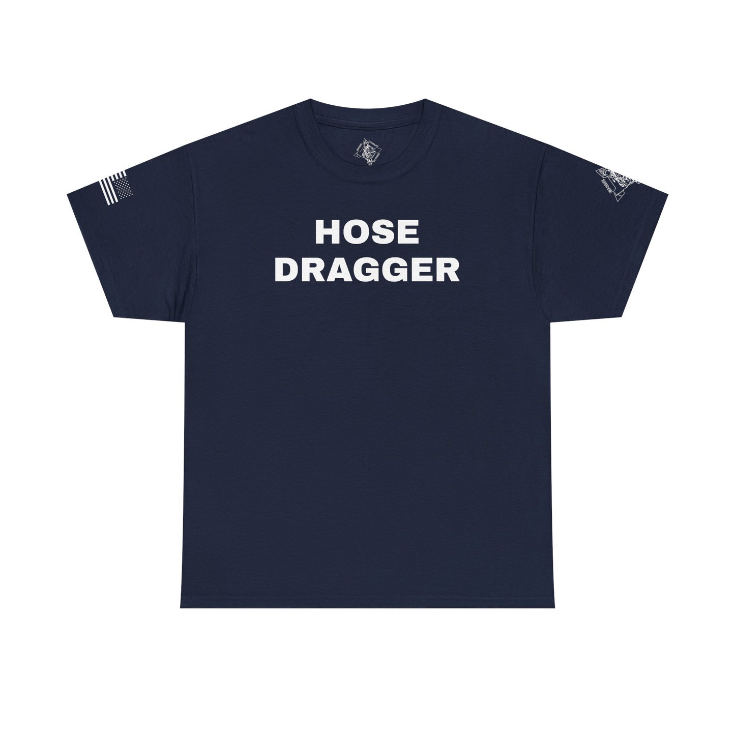 "Hose Dragger" Heavy Cotton Tee