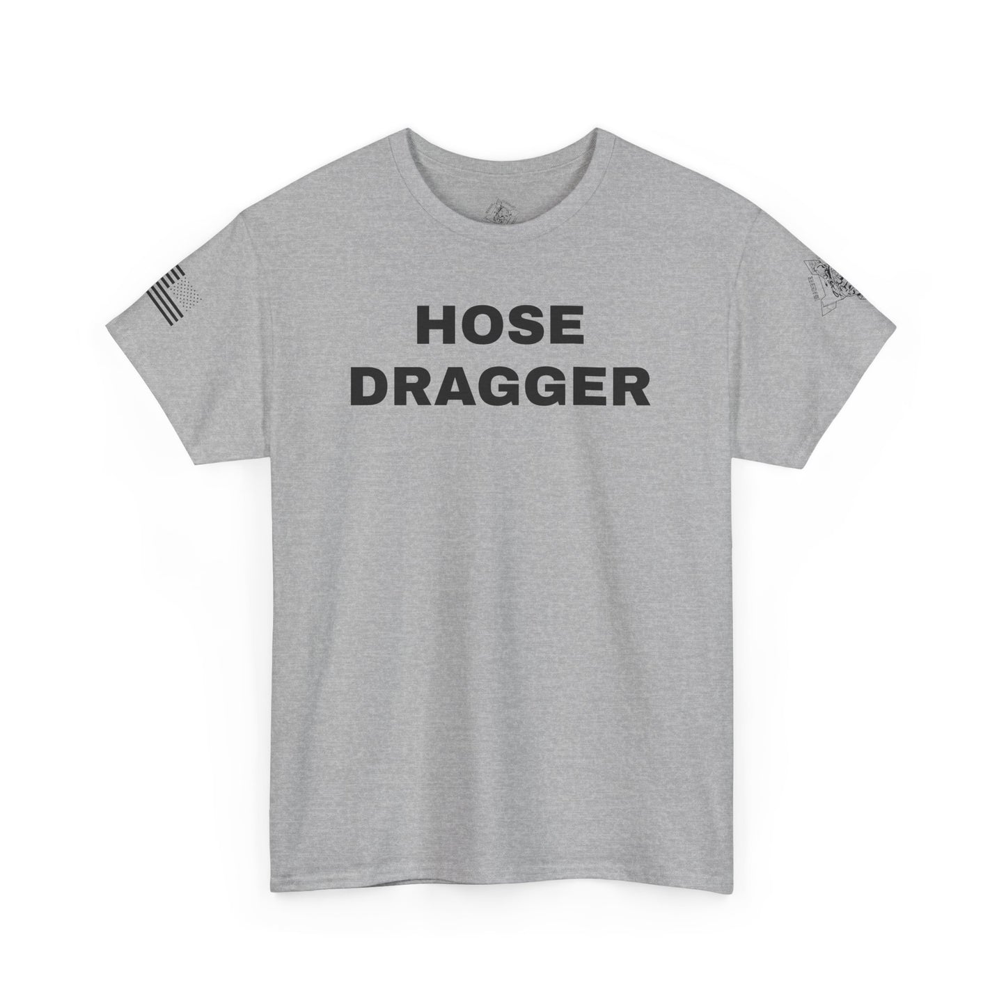 "Hose Dragger" Heavy Cotton Tee