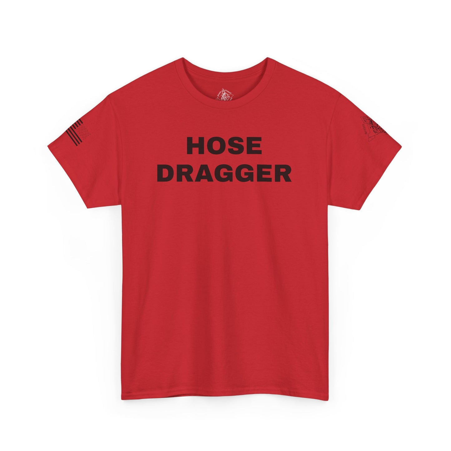 "Hose Dragger" Heavy Cotton Tee