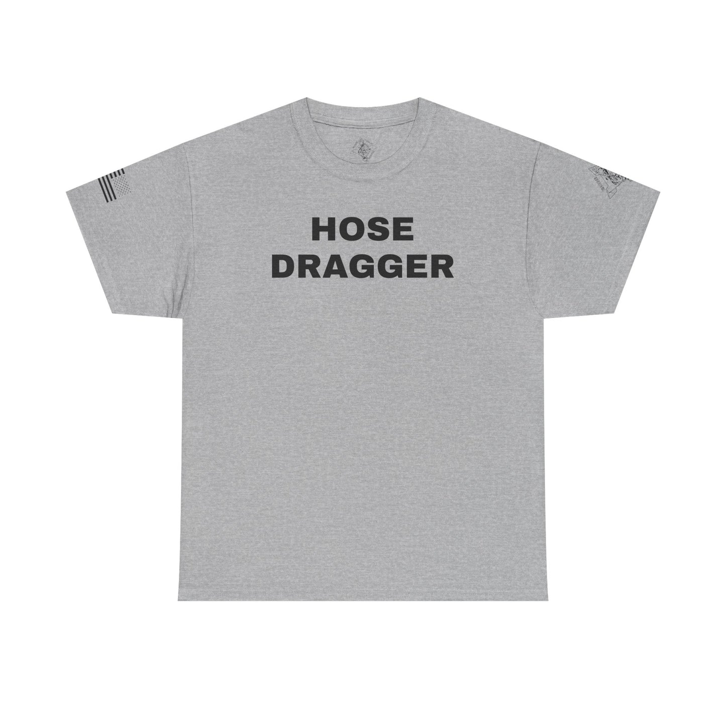 "Hose Dragger" Heavy Cotton Tee